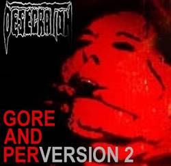 Desecration (UK) : Gore and PerVersion 2